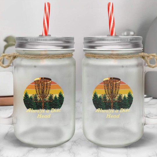 Always a Disc Head Funny Disc Golf Humor Golfer Me Mason Jar Cups