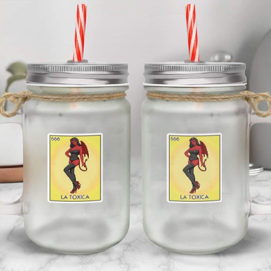 La Toxica Card Funny Toxic Women's La Toxica Mason Jar Cups