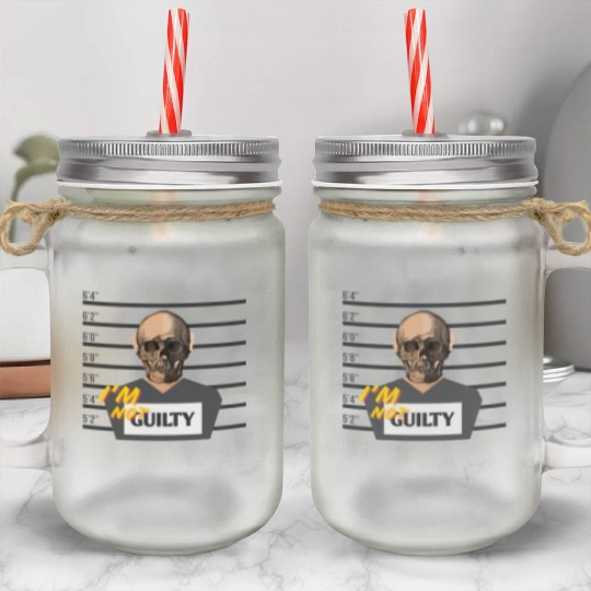 I'm not guilty Mason Jar Cups
