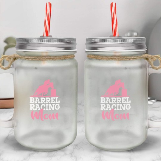 Barrel Racer Rodeo Horse Barrel Racing Mom Mason Jar Cups