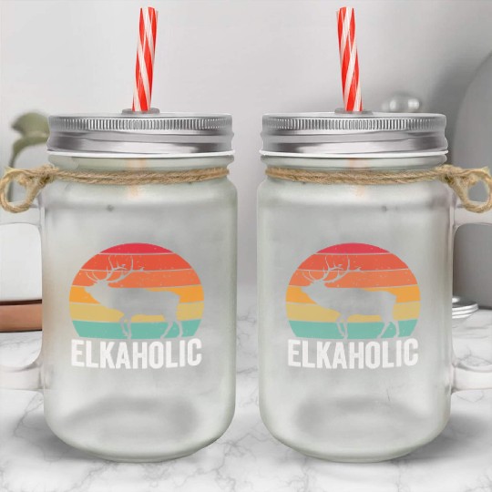 Elk Hunting Elkaholic Hunters Mason Jar Cups
