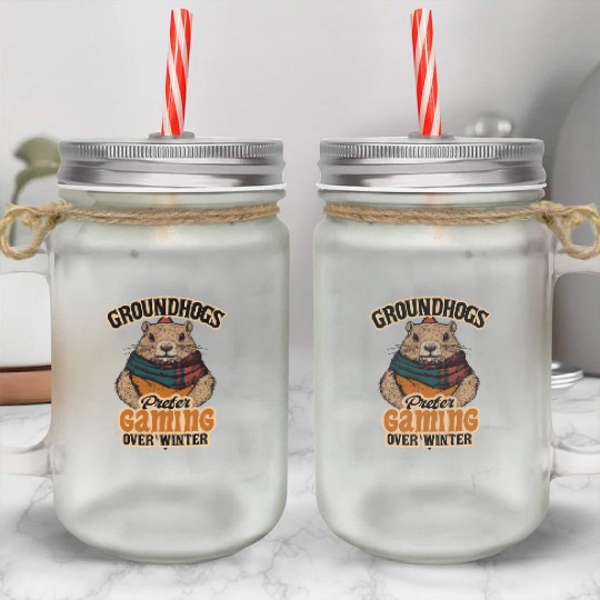 Groundhogs Prefer Gaming Over Winter Fun Design Mason Jar Cups