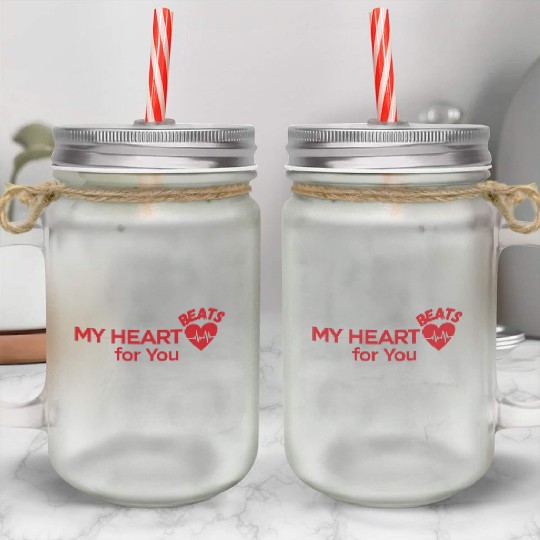 My heart beats for you Mason Jar Cups