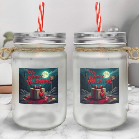 My bloody Valentine Mason Jar Cups