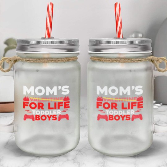 Mom s Valentine for Life Toddler Boys Mason Jar Cups