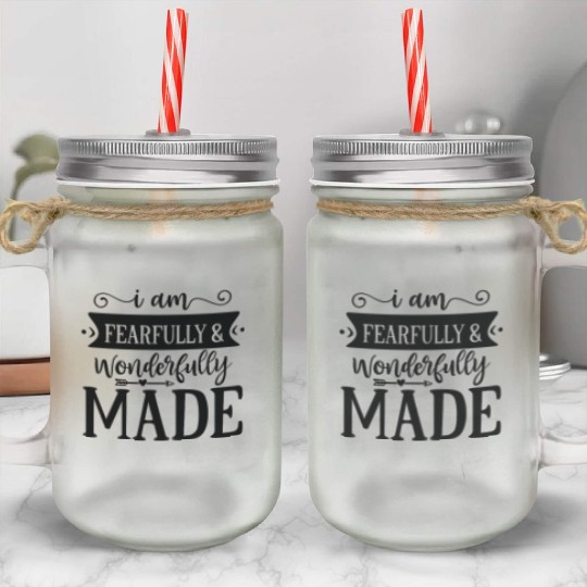I am fearfully wonderfully made Mason Jar Cups