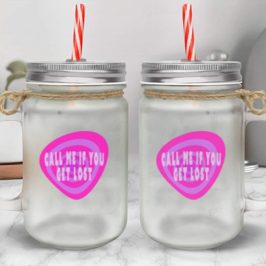 Call me if you get lost Mason Jar Cups