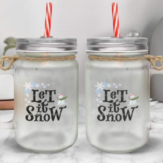 Let It Snow Funny Geek Winter Cool Design Mason Jar Cups