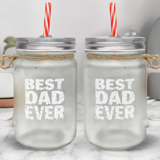 Best Dad Ever Mason Jar Cups – Father’s Day Gift
