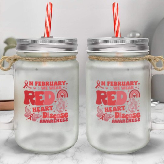 In February We Wear Red Rainbow CHD Awareness Mason Jar Cups