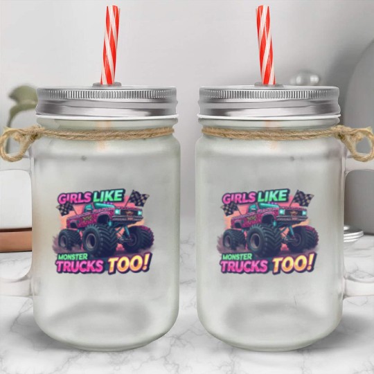 Girls Love Monster Trucks Design Mason Jar Cups