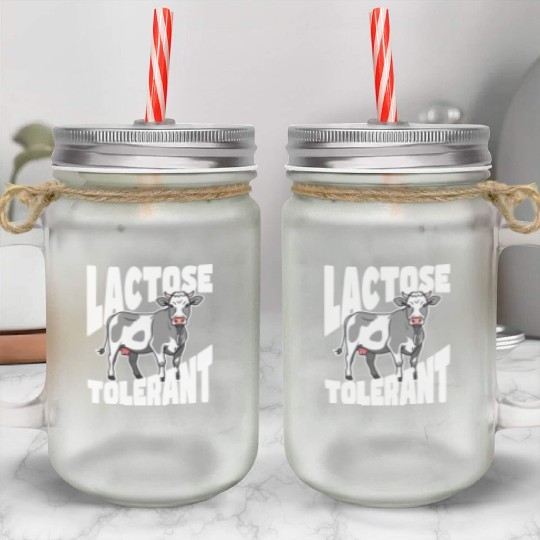 Lactose Tolerant – Built Different Mason Jar Cups