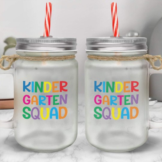 Kindergarten Squad Teacher Back To School Mason Jar Cups
