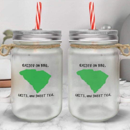 Raised On BBQ, Grits, and Sweet Tea South Carolina Mason Jar Cups