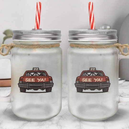 See-Ya! Demolition Derby Driver Racing Wreckfest Mason Jar Cups