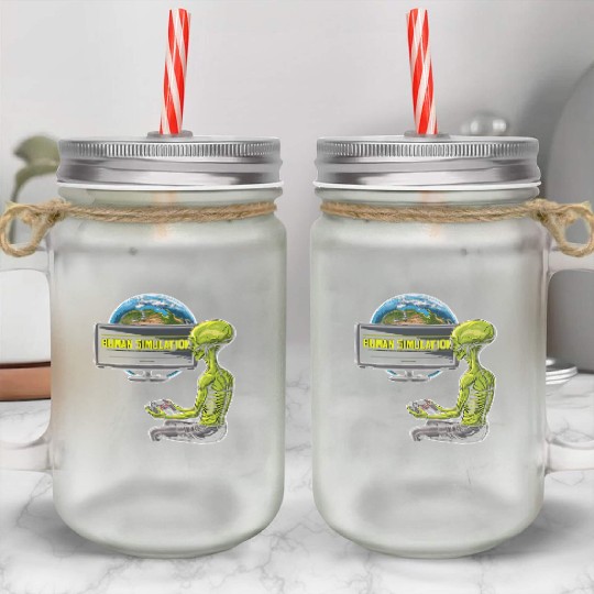 Human Simulation Mason Jar Cups Alien Earth Extraterrestrial