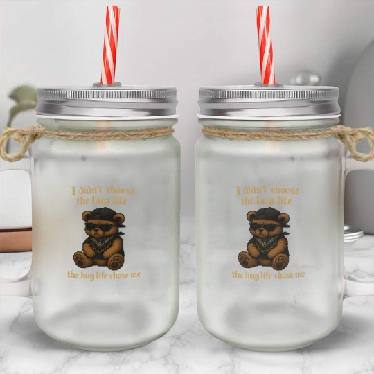 The Hug Life Chose Me Mason Jar Cups