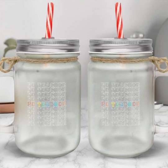PE Teacher Physical Education Back To School Mason Jar Cups