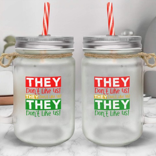 They Dont Like Us Juneteenth BLM Black History Mason Jar Cups
