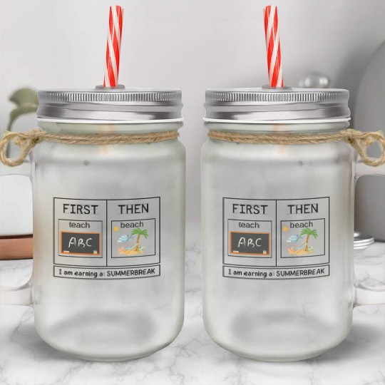 Special Education Teacher First Teach Then Beach Mason Jar Cups