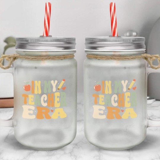 In My Teacher Era, Teacher Appreciation Gift Mason Jar Cups