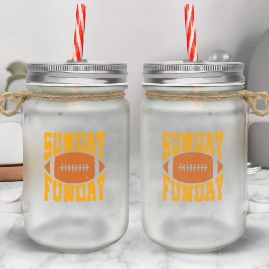 Sunday Funday Funny Football Quote for Sport Lover Mason Jar Cups