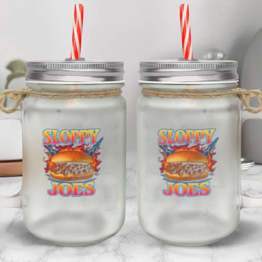 Sloppy Joes Favorite Food Funny Weird 90s Mason Jar Cups