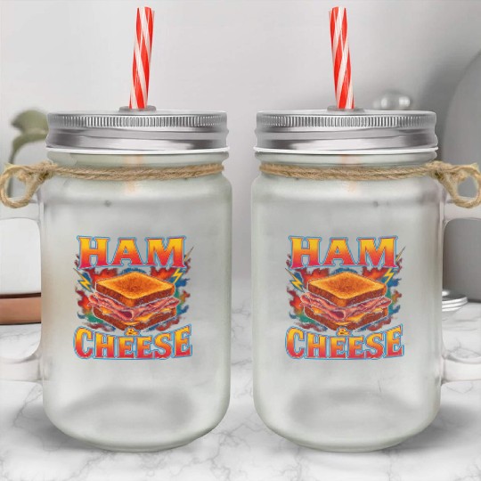 Ham And Cheese Sandwich Favorite Food Weird 90s Mason Jar Cups