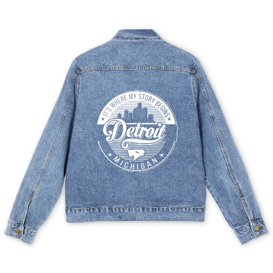 It s Where My Story Begins Detroit Michigan T Shir Men's Denim Jackets