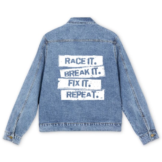 Race It Break It Fix It Racing Car Hot Rod Muscl Men's Denim Jackets
