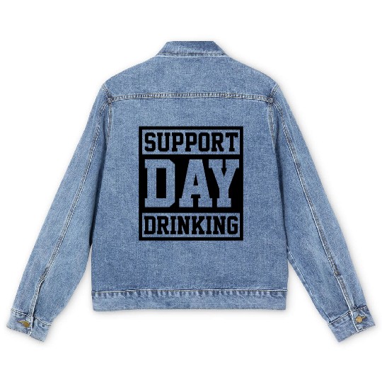 Support Day Drinking Men's Denim Jackets Funny Drunk Weekend Vibe
