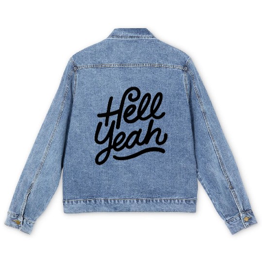 Text: Hell Yeah (black) Men's Denim Jackets