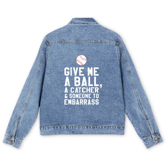 Funny Baseball Pitcher Give Me A Ball Men's Denim Jackets