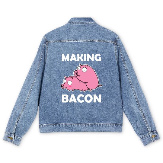 Making Bacon Pigs sx Farmer Funny Gift Piglet Men's Denim Jackets