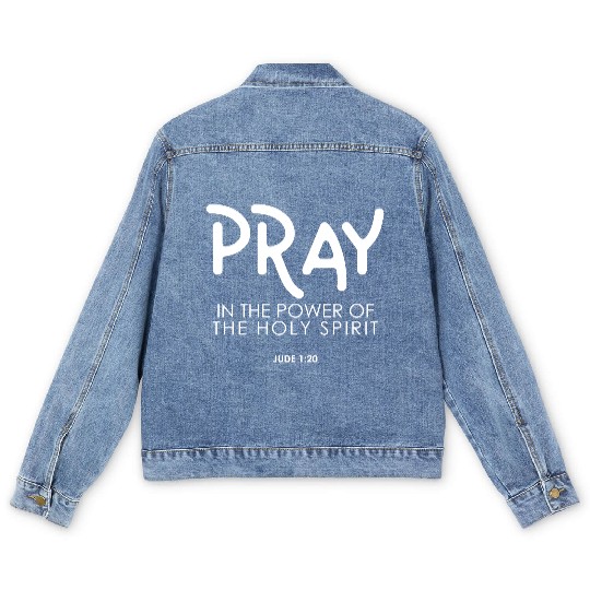 Pray In the Power of The Holy Spirit, christian Men's Denim Jackets