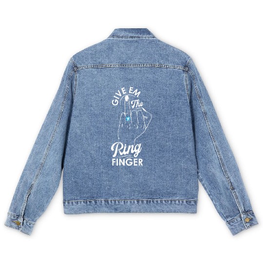 Give Em The Ring Finger, Future Mrs, Bridal Men's Denim Jackets
