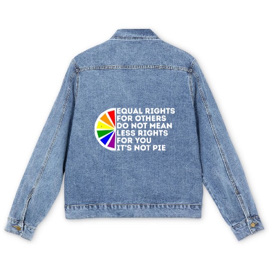 Equal Rights Is Not A Pie Human Rights Gay Pride Men's Denim Jackets