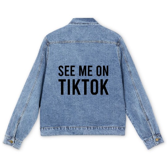 See me on TikTok Men's Denim Jackets