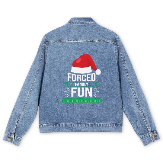 Forced Family Fun Sarcastic Christmas Quote Funny Men's Denim Jackets