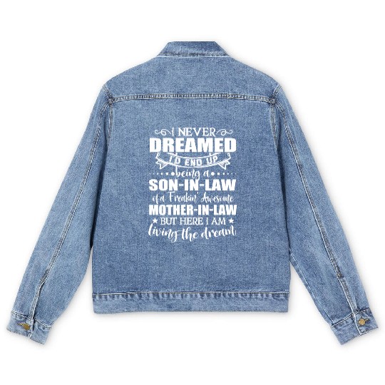 Son in law of a freakin awesome mother in law Men's Denim Jackets
