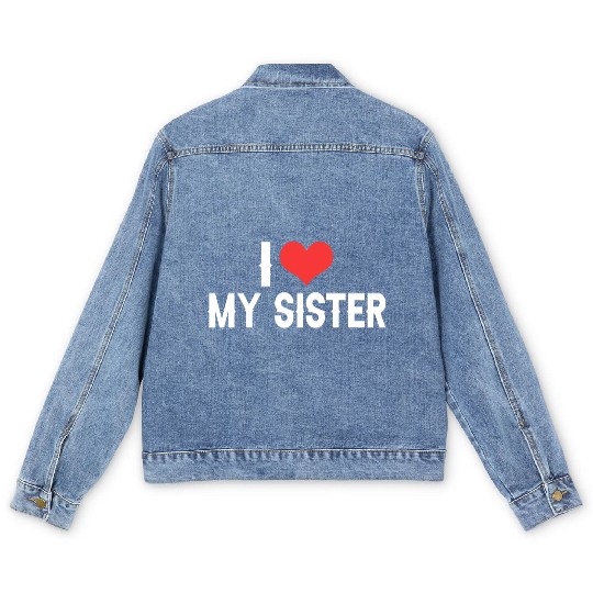 i love my sister Men's Denim Jackets