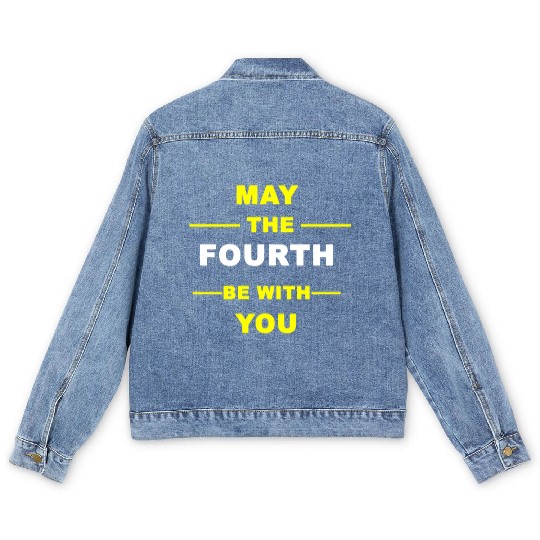 may the fourth be with you Men's Denim Jackets