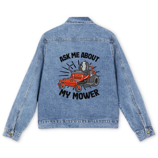 Ask Me About My Mower Lawn Mowing Funny Gardening Men's Denim Jackets