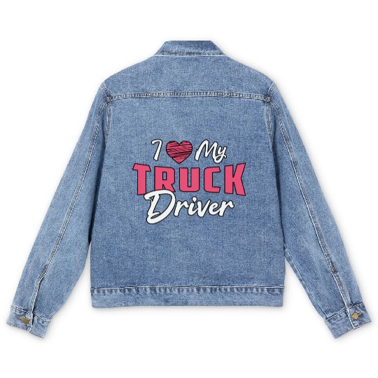 Truckers Wife I Love My Truck Driver Love Funny Men's Denim Jackets
