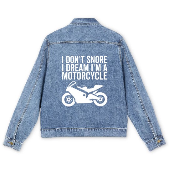 I Don't Snore I Dream I'm a Motorcycle Men's Denim Jackets