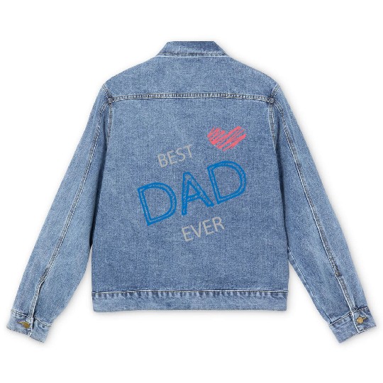 Happy Father's day ( Best Dad Ever ) Men's Denim Jackets