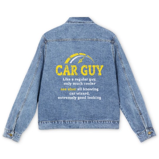 car guy definitionCar Guy Car Salesman Mechanic Men's Denim Jackets