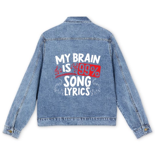 My Brain Is 99% Song Lyrics Musican Song Writer Men's Denim Jackets