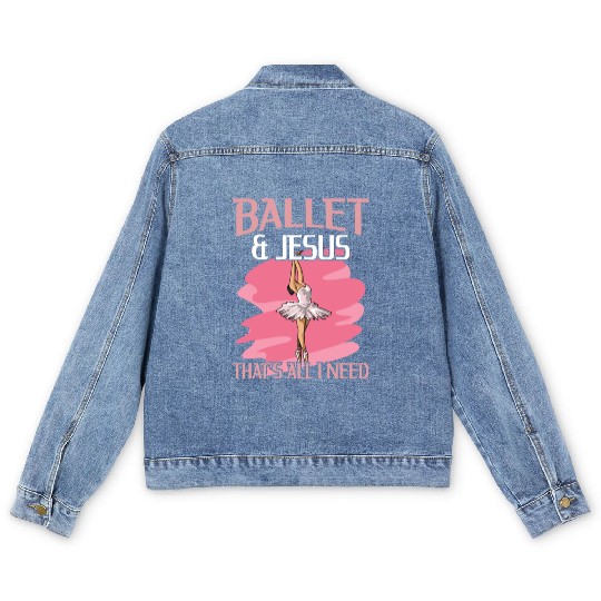 Ballet & Jesus - that's all I need Design for a Men's Denim Jackets