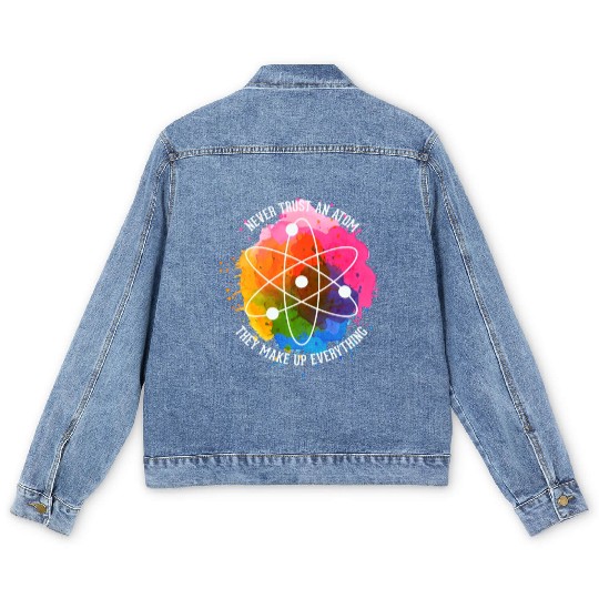 Never trust an Atom - they make up everything Men's Denim Jackets